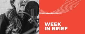 Week in Brief Podcast
